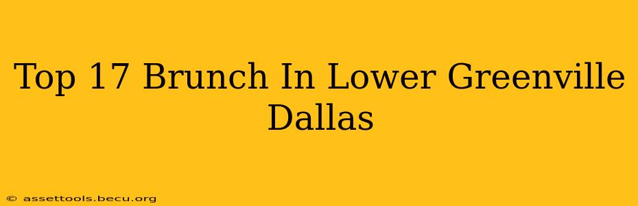 Top 17 Brunch In Lower Greenville Dallas