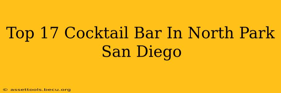 Top 17 Cocktail Bar In North Park San Diego