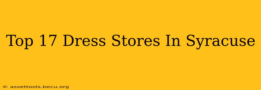 Top 17 Dress Stores In Syracuse