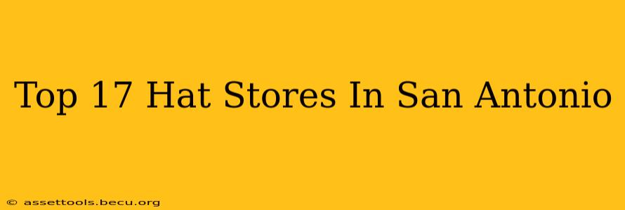 Top 17 Hat Stores In San Antonio