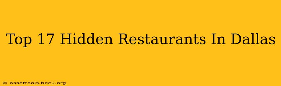 Top 17 Hidden Restaurants In Dallas