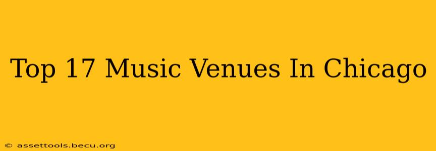 Top 17 Music Venues In Chicago