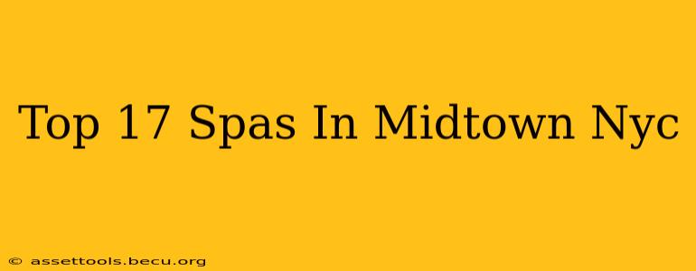 Top 17 Spas In Midtown Nyc