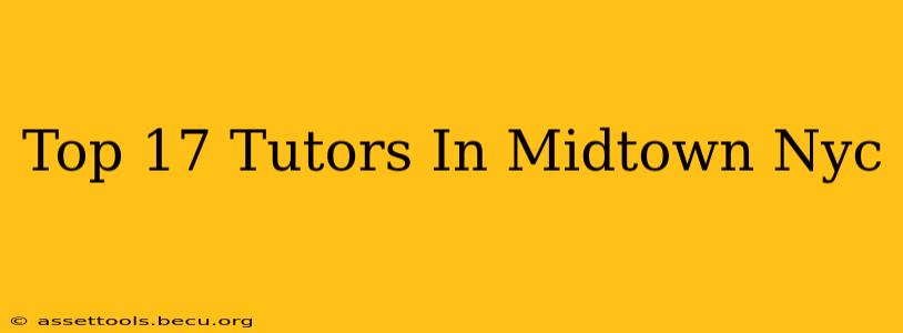 Top 17 Tutors In Midtown Nyc