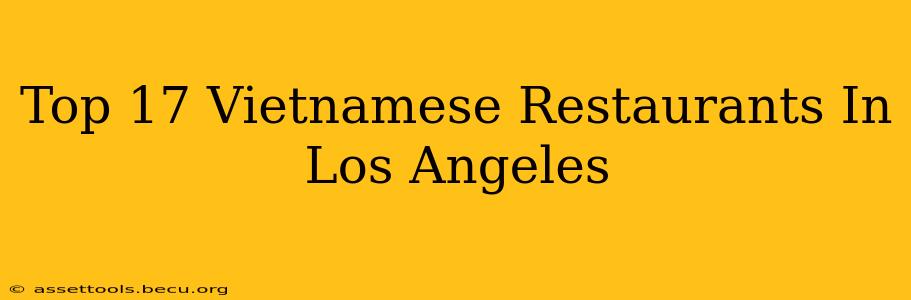Top 17 Vietnamese Restaurants In Los Angeles