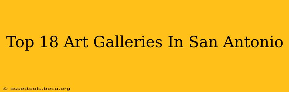Top 18 Art Galleries In San Antonio