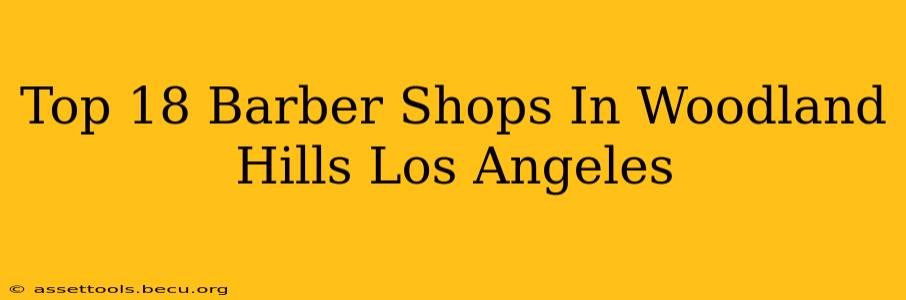 Top 18 Barber Shops In Woodland Hills Los Angeles