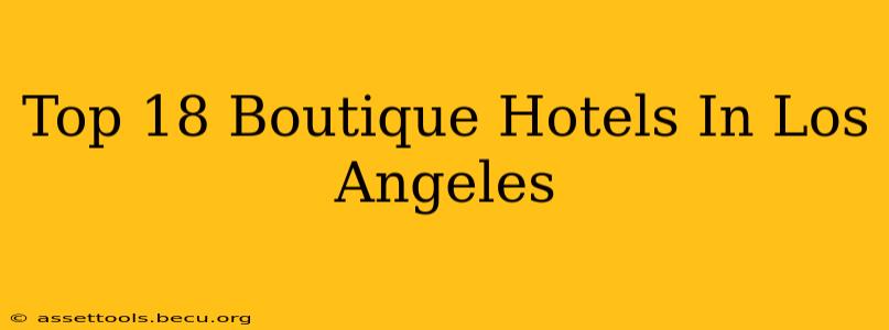 Top 18 Boutique Hotels In Los Angeles
