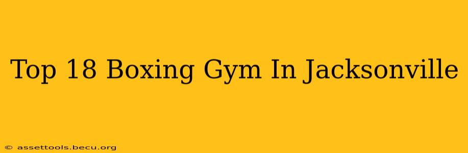 Top 18 Boxing Gym In Jacksonville
