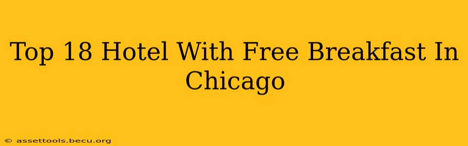 Top 18 Hotel With Free Breakfast In Chicago