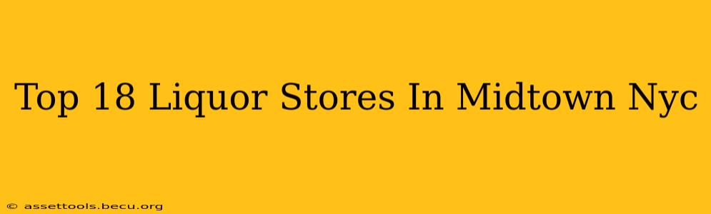Top 18 Liquor Stores In Midtown Nyc