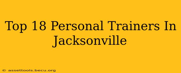 Top 18 Personal Trainers In Jacksonville