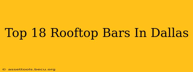 Top 18 Rooftop Bars In Dallas