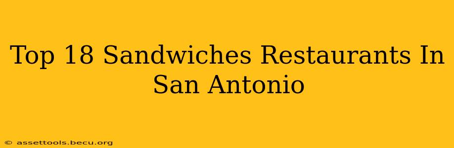 Top 18 Sandwiches Restaurants In San Antonio