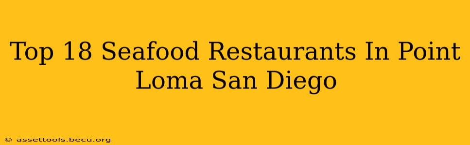 Top 18 Seafood Restaurants In Point Loma San Diego