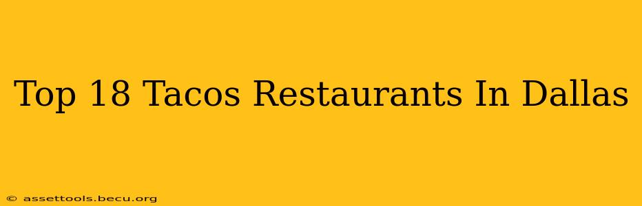 Top 18 Tacos Restaurants In Dallas