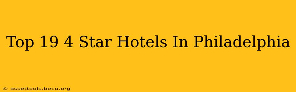 Top 19 4 Star Hotels In Philadelphia