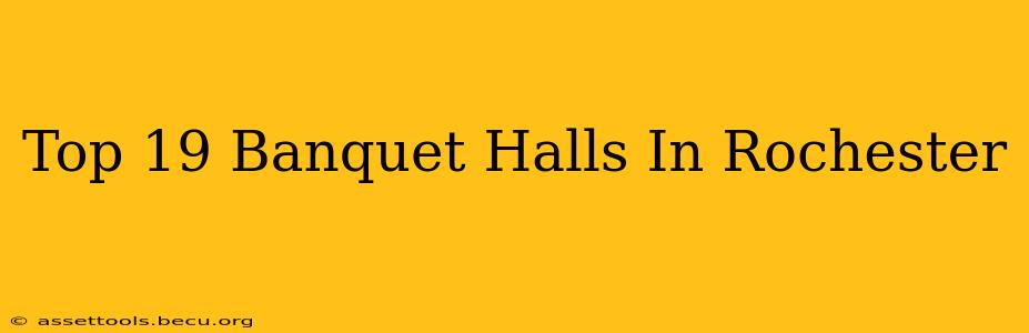 Top 19 Banquet Halls In Rochester