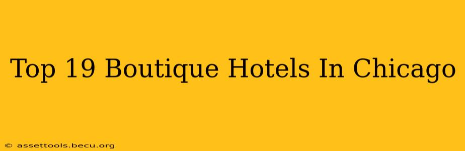 Top 19 Boutique Hotels In Chicago