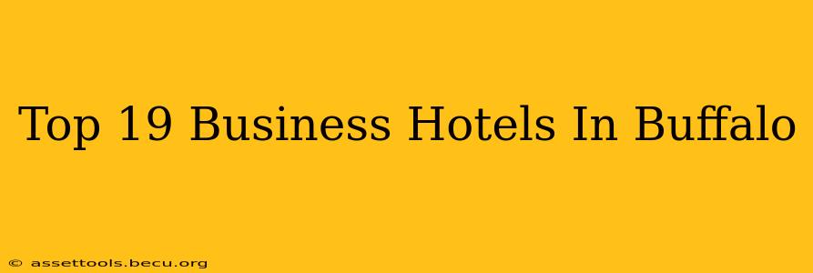 Top 19 Business Hotels In Buffalo