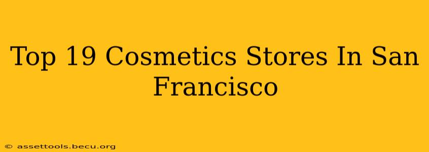 Top 19 Cosmetics Stores In San Francisco