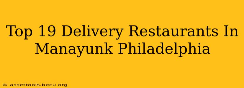 Top 19 Delivery Restaurants In Manayunk Philadelphia