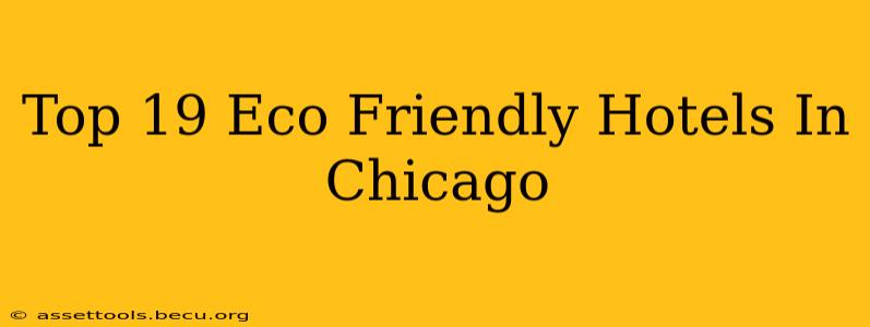 Top 19 Eco Friendly Hotels In Chicago