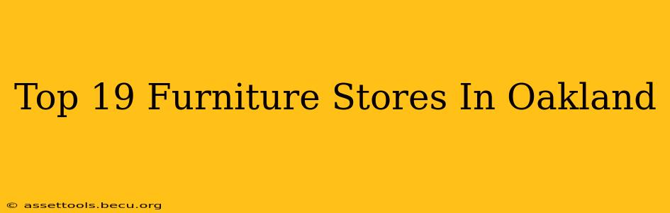 Top 19 Furniture Stores In Oakland