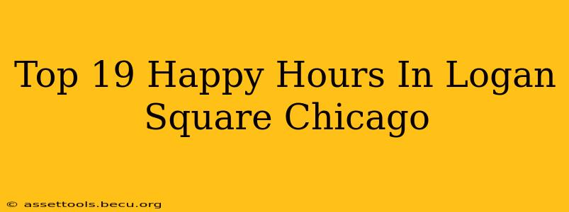 Top 19 Happy Hours In Logan Square Chicago