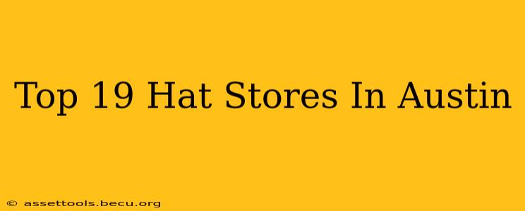 Top 19 Hat Stores In Austin
