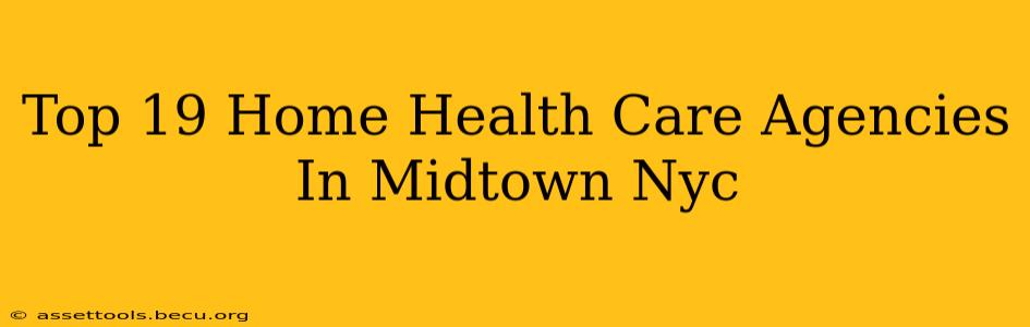 Top 19 Home Health Care Agencies In Midtown Nyc