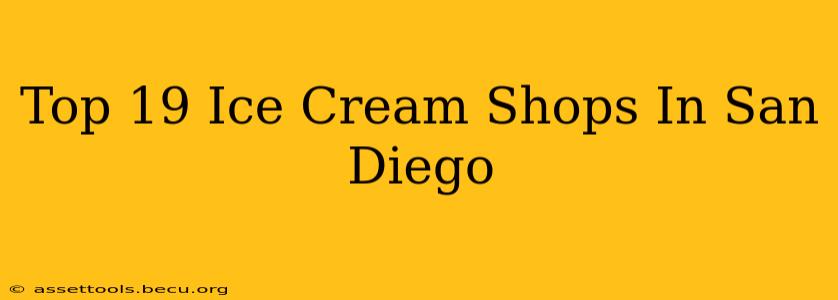 Top 19 Ice Cream Shops In San Diego