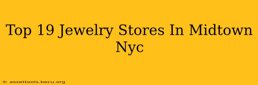 Top 19 Jewelry Stores In Midtown Nyc
