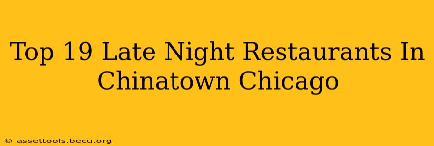 Top 19 Late Night Restaurants In Chinatown Chicago