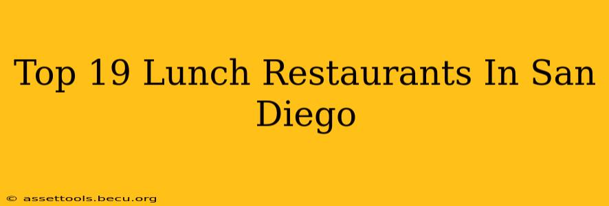 Top 19 Lunch Restaurants In San Diego