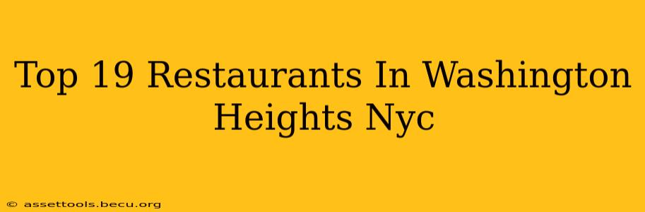 Top 19 Restaurants In Washington Heights Nyc