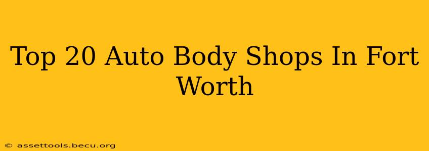 Top 20 Auto Body Shops In Fort Worth