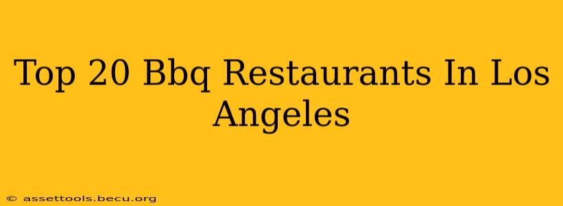 Top 20 Bbq Restaurants In Los Angeles