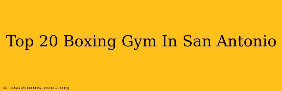 Top 20 Boxing Gym In San Antonio