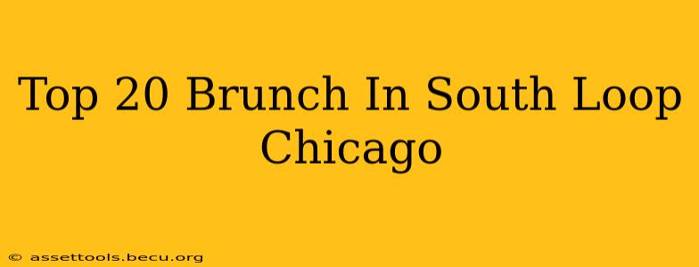 Top 20 Brunch In South Loop Chicago