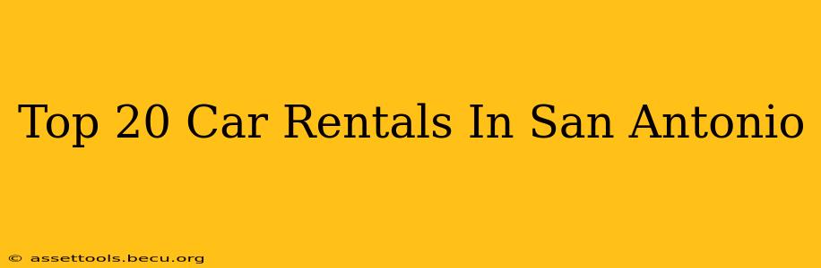 Top 20 Car Rentals In San Antonio