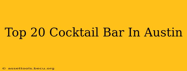 Top 20 Cocktail Bar In Austin
