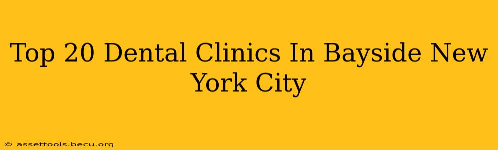 Top 20 Dental Clinics In Bayside New York City