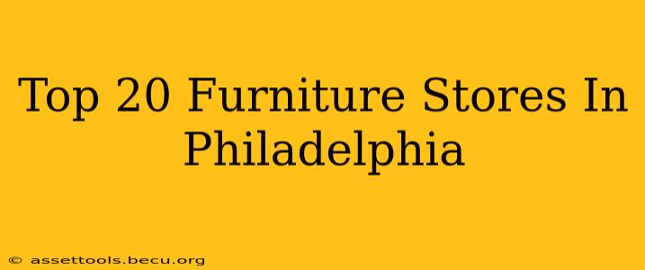 Top 20 Furniture Stores In Philadelphia
