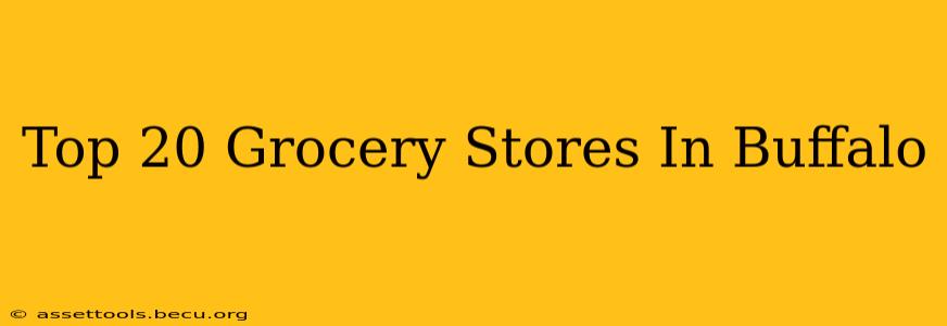 Top 20 Grocery Stores In Buffalo