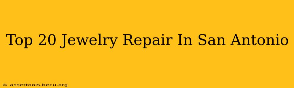 Top 20 Jewelry Repair In San Antonio