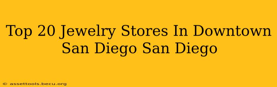 Top 20 Jewelry Stores In Downtown San Diego San Diego