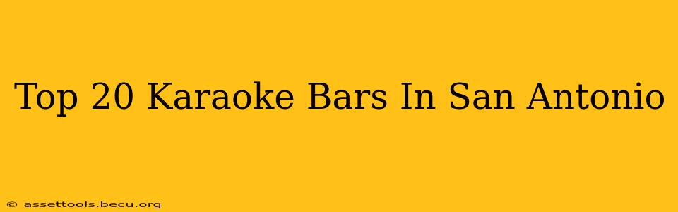 Top 20 Karaoke Bars In San Antonio
