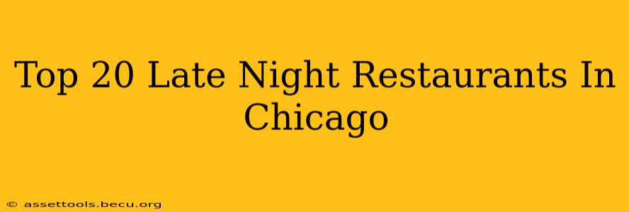 Top 20 Late Night Restaurants In Chicago