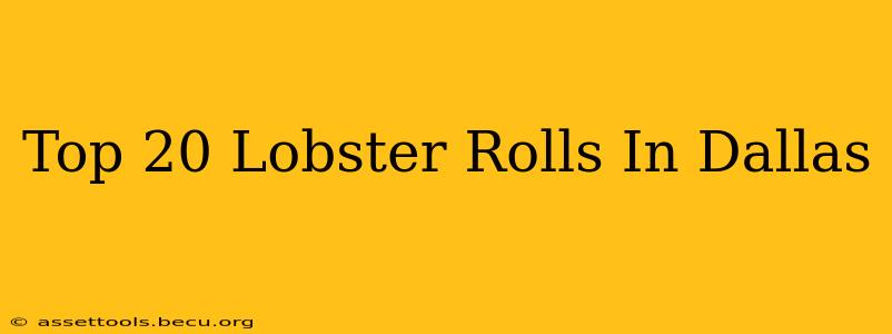 Top 20 Lobster Rolls In Dallas